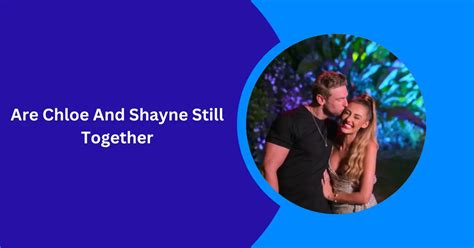 chloe and shayne still together|shayne and chloe married.